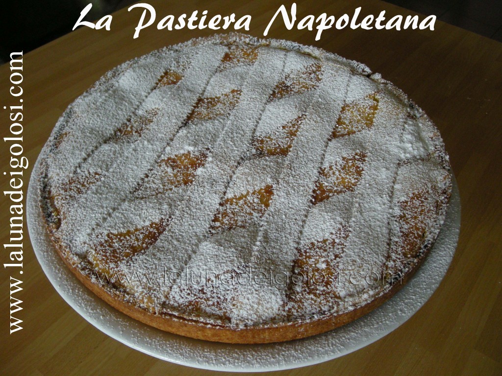 Pastiera napolitana | La LUNAdei Golosi